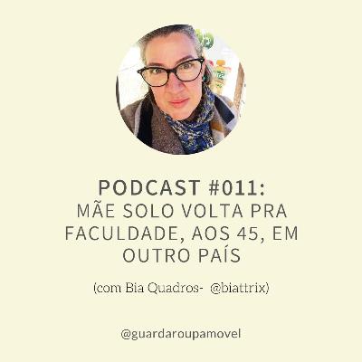 #11 - Mãe solo volta pra faculdade, aos 45, em outro país #11 - Mãe solo volta pra faculdade, aos 45, em outro país