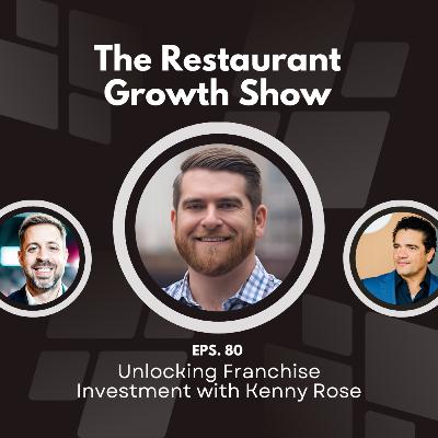 Unlocking Franchise Investment with Kenny Rose
