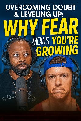 Fear Means Growth: How to Level Up Without Burning Out