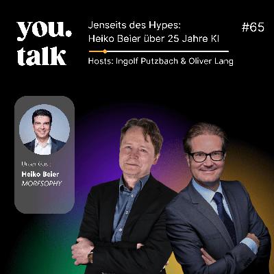 you.talk #65 | Jenseits des Hypes: Heiko Beier über 25 Jahre KI you.talk #65 | Jenseits des Hypes: Heiko Beier über 25 Jahre KI