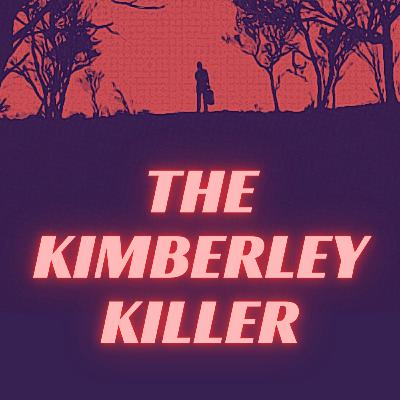 The Kimberley Killer