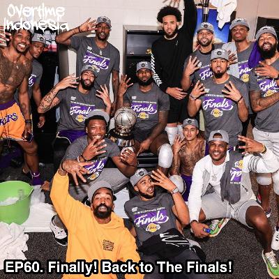 E60: Finally! Lakers Back to The Finals! :’)