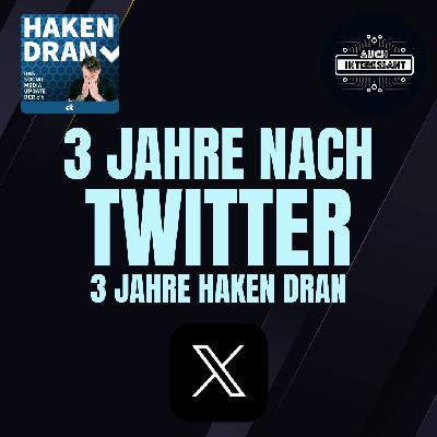 #166 3 Jahre nach Twitter, 3 Jahre Haken Dran - mit Gavin Karlmeier