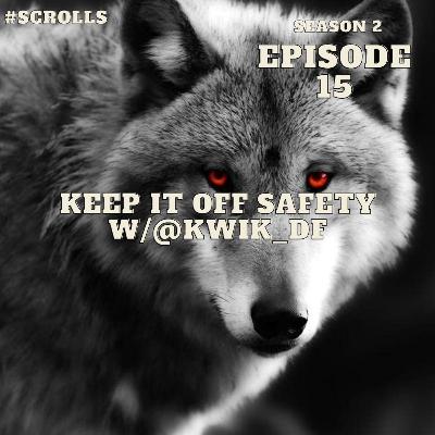 Keep It Off Safety W/@Kwik_Df Keep It Off Safety W/@Kwik_Df
