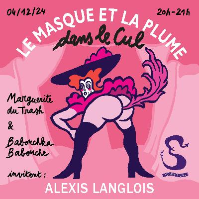 La plume dans le cul d’Alexis Langlois La plume dans le cul d’Alexis Langlois