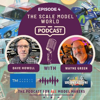 The Scale Model World Podcast: Episode 4