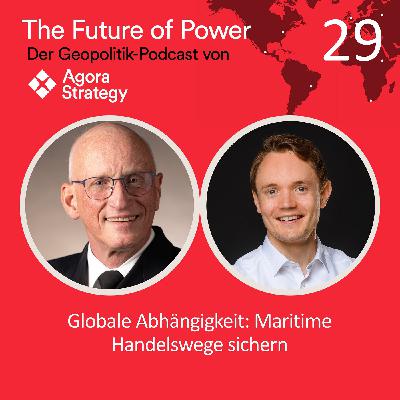 Episode 29: Globale Abhängigkeit: Maritime Handelswege sichern