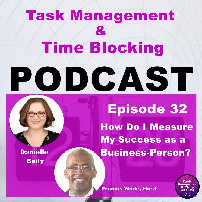 Ep 32 -How Do I Measure My Success as a Business-Person?