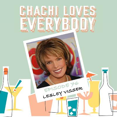 Ep. 76 Lesley Visser