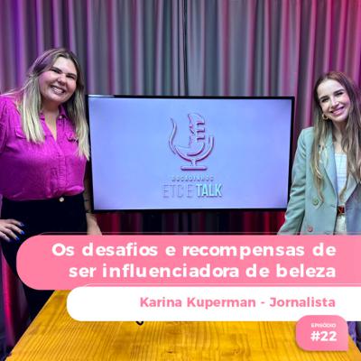 Episódio #22 - Os desafios e recompensas de ser influenciadora de beleza Episódio #22 - Os desafios e recompensas de ser influenciadora de beleza
