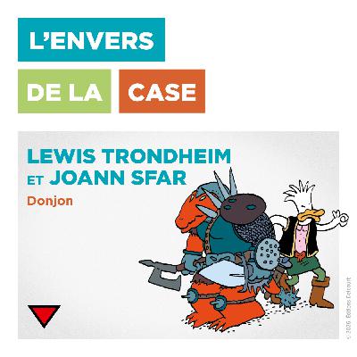 L'univers Donjon - Lewis Trondheim et Joann Sfar L'univers Donjon - Lewis Trondheim et Joann Sfar