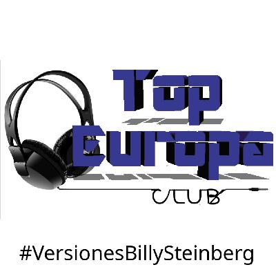 TopEuropaClub - 2025-02-18 - 778 - #VersionesBillySteinberg TopEuropaClub - 2025-02-18 - 778 - #VersionesBillySteinberg