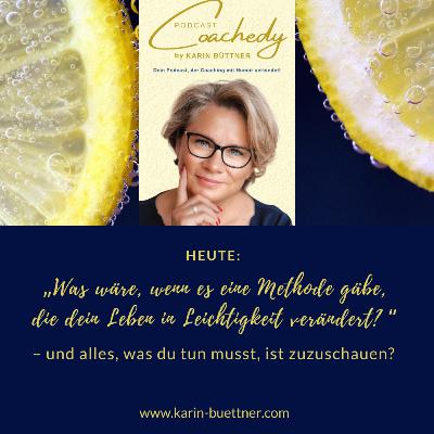 #156 – „WAS WÄRE, WENN ES EINE METHODE GÄBE, DIE DEIN LEBEN IN LEICHTIGKEIT VERÄNDERT – UND ALLES, WAS DU TUN MUSST, IST ZUZUSCHAUEN?“ #156 – „WAS WÄRE, WENN ES EINE METHODE GÄBE, DIE DEIN LEBEN IN LEICHTIGKEIT VERÄNDERT – UND ALLES, WAS DU TUN MUSST, IST ZUZUSCHAUEN?“