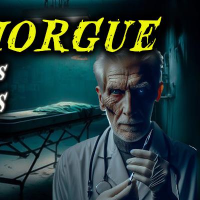 ATERRADORAS HISTORIAS DE TERROR DE LA MORGUE - Historias Siniestras