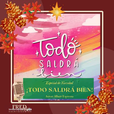 ¡Todo Saldrá Bien!