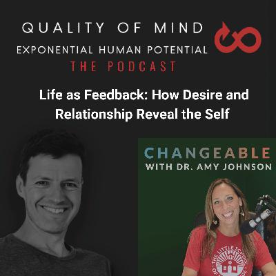 Life as Feedback: How Desire and Relationship Reveal the Self