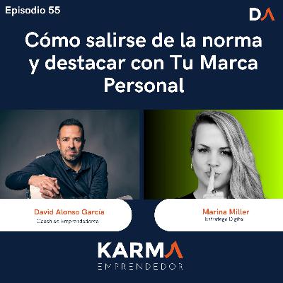 #55 Cómo salirse de la norma y destacar con Tu Marca Personal con Marina Miller #55 Cómo salirse de la norma y destacar con Tu Marca Personal con Marina Miller