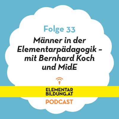 Männer in der Elementarpädagogik – mit Bernhard Koch und MidE