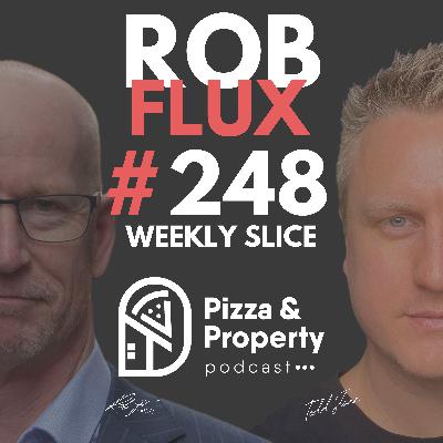Weekly Slice 248: Building Homes Faster and Cheaper! - with Rob Flux & Todd Sloan