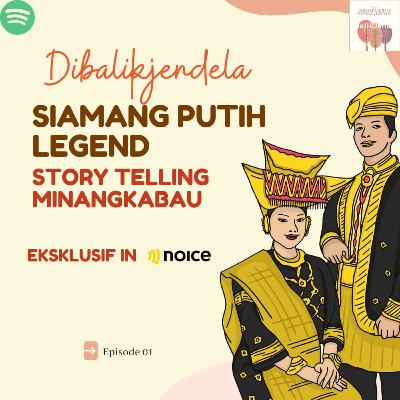 STORY TELLING LEGEND INDONESIA "SIAMANG PUTIH DARI MINANGKABAU" STORY TELLING LEGEND INDONESIA "SIAMANG PUTIH DARI MINANGKABAU"