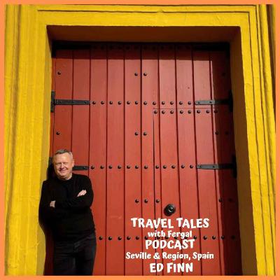 The Seville Region, Andalucia, Spain with Ed Finn