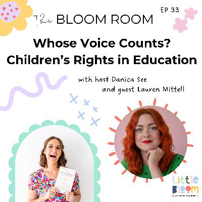 EP 33 | Whose Voice Counts? Children’s Rights in Education with Lauren Mittell