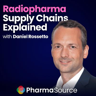 How Radiopharmaceutical Supply Chains Win the Race Against Radioactive Decay: Insights from Daniel Rossetto, ARTBIO