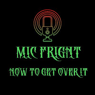 Mic Fright