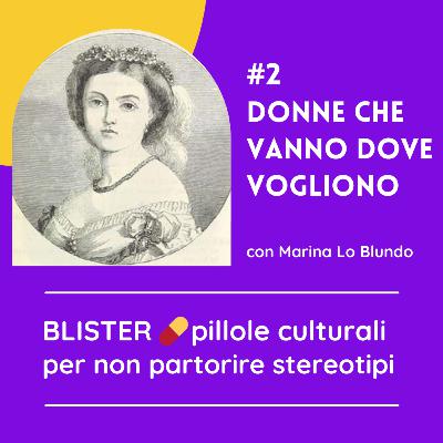 02 | Donne che vanno dove vogliono 02 | Donne che vanno dove vogliono
