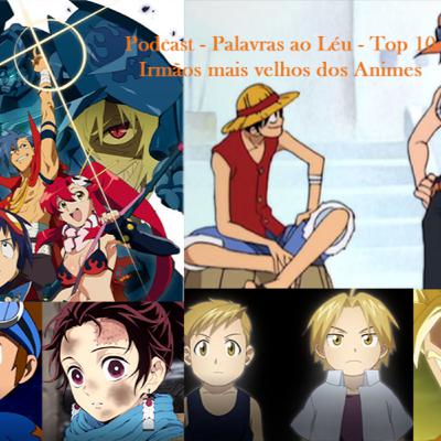 Palavras ao Léu 07 Top Melhores Irmãos mais Velhos dos Animes