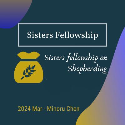 02 - Sisters fellowship on Shepherding 02 - Sisters fellowship on Shepherding