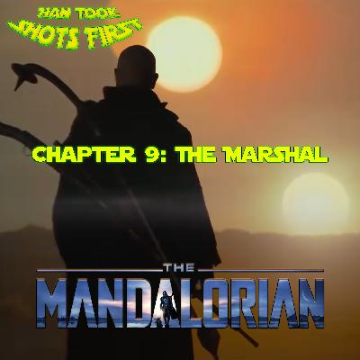 Ep 27: The Mandalorian Ch 9 - The Marshal Ep 27: The Mandalorian Ch 9 - The Marshal
