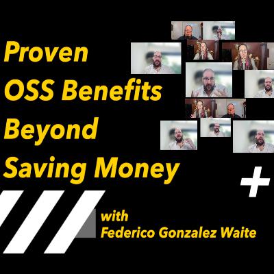 Proven OSS Benefits Beyond Saving Money