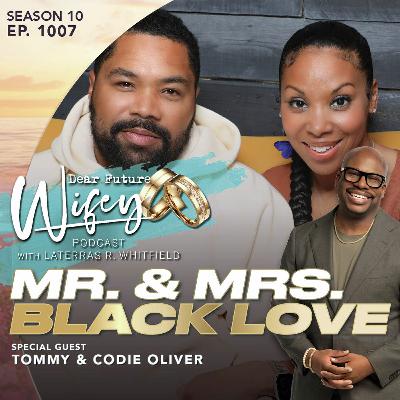 Mr. & Mrs. Black Love (Guests: Tommy Oliver & Codie Oliver)