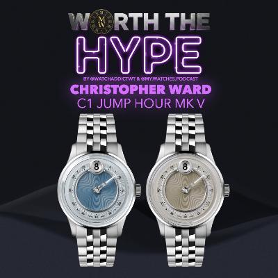Christopher Ward C1 Jump Hour Mk V - Jump or Dump?! - Worth The Hype?! Episode #27