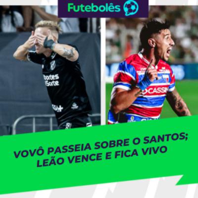 #1000 - VOVÔ PASSEIA SOBRE O SANTOS | LEÃO VENCE E FICA VIVO | FUTEBOLÊS 06/10/2025