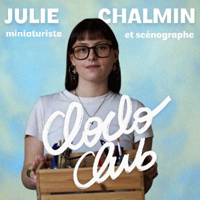 Se créer un refuge entre rêve et souvenir avec Julie Chalmin, miniaturiste