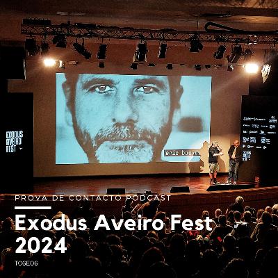 T06E06 - Exodus Aveiro Fest 2024