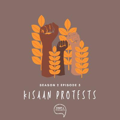 Episode 5: Kisaan Protests Episode 5: Kisaan Protests