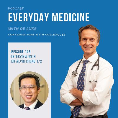 Episode 143. Dermatology with Dr Alvin Chong (Part 1)