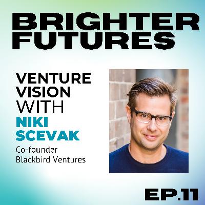 How to Build Something Extraordinary With Niki Scevak (Co-founder Blackbird Ventures) | Episode 11
