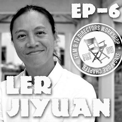 EP6 Talking with Director Jiyuan Ler - Part 2 of 3