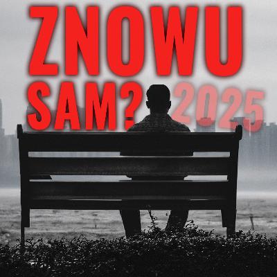Czemu WCIĄŻ nie masz dziewczyny? 5 brutalnych powodów
