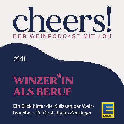 141: Winzer:in als Beruf – Ein Blick hinter die Kulissen der Weinbranche – Zu Gast: Jonas Seckinger
