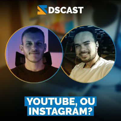 YOUTUBE, OU INSTAGRAM? COM DAVI DA CHECK DSGN