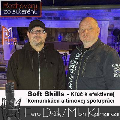 Rozhovory zo suterénu 33 - Soft Skills - kľúč k efektívnej komunikácii...(F. Držík, M. Kalmancai) Rozhovory zo suterénu 33 - Soft Skills - kľúč k efektívnej komunikácii...(F. Držík, M. Kalmancai)