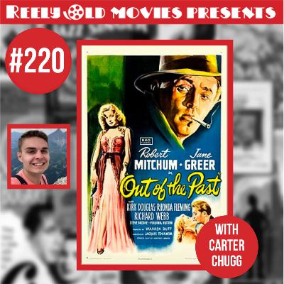 #220 "Out of The Past (1947)" Review