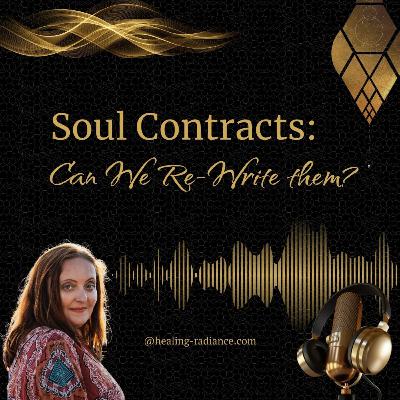 Can We Re-Write Soul Contracts? Can We Re-Write Soul Contracts?