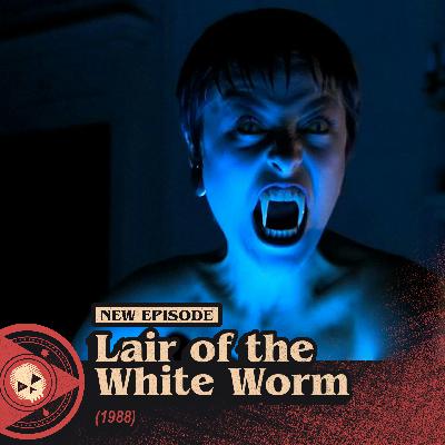 #572 – The Lair of the White Worm (1988)