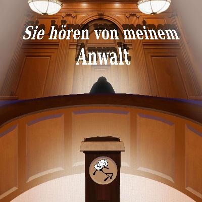 Sie hören von meinem Anwalt! • Pen & Paper
